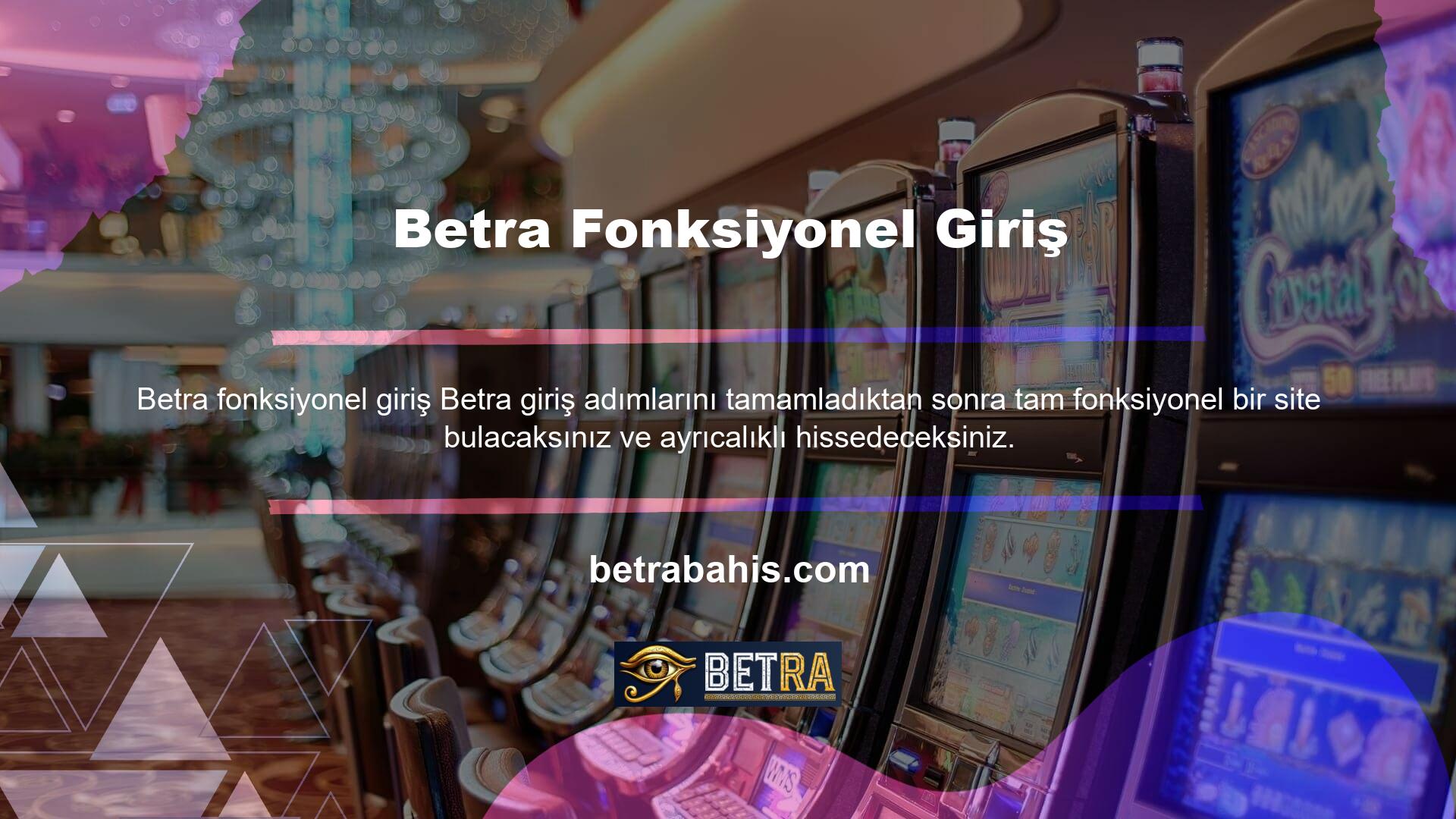 Yakında Betra kayıt bilgileri ile ağda bağlantı kuracağınız bahis şirketleri, site üyelerinin kişisel bilgilerini değil, kendi bilgilerini kaydeden tüm üyelere veya yeni üyelere ortaya çıkar